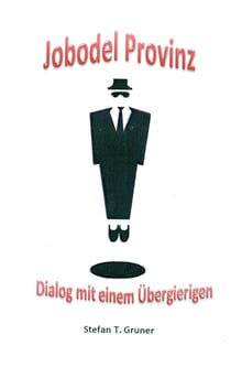 Jobodel Provinz - Dialog mit einem Übergierigen