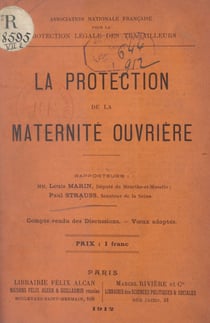 La protection de la maternité ouvrière - Compte rendu des discussions. Vœux adoptés