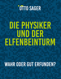 Die Physiker und der Elfenbeinturm - Wahr oder gut erfunden?