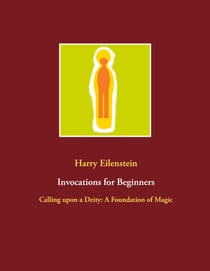 Invocations for Beginners - Calling upon a Deity: A Foundation of Magic