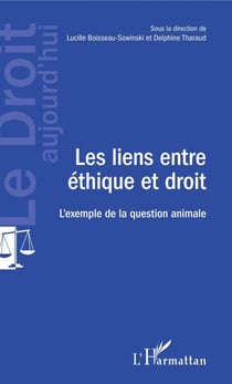 Les liens entre éthique et droit - L'exemple de la question animale