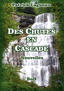 Des chutes en cascade - Nouvelles