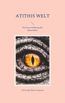 Atithis Welt - Die letzte Hoffnung der Menschheit
