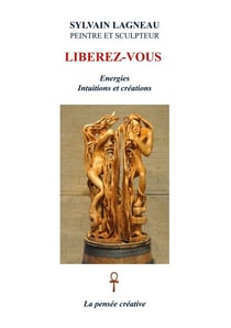 Libérez-vous - Energies Intuitions et créations