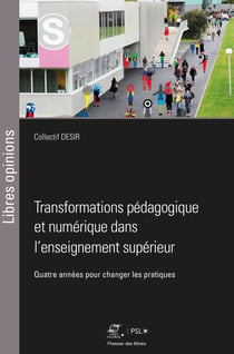 Transformations pédagogique et numérique dans l'enseignement supérieur - Quatre années pour changer les pratiques