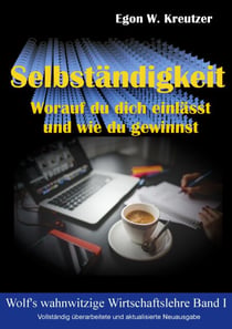 Selbständigkeit - Worauf du dich einlässt und wie du gewinnst