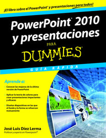 PowerPoint 2010 y presentaciones para Dummies - Guía rápida