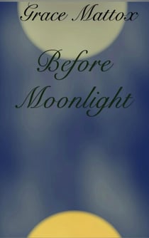 Before Moonlight