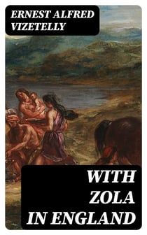 With Zola in England - A Story of Exile