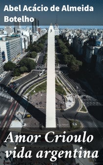 Amor Crioulo vida argentina