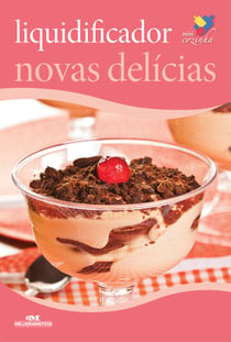 Liquidificador - Novas delícias