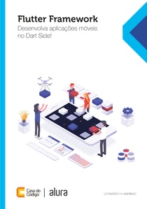 Iniciando com Flutter Framework - Desenvolva aplicações móveis no Dart Side!