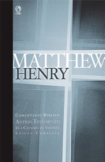 Comentário Bíblico - Antigo Testamento Volume 3 - Jó a Cantares de Salomão