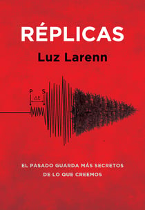 Réplicas - El pasado guarda más secretos de lo que creemos
