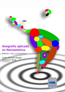 Geografía aplicada en Iberoamérica - Avances, retos y perspectivas