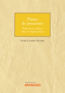 Planes de pensiones. Reflexiones críticas sobre su régimen fiscal