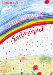 Himmlisches Farbenspiel - Inspirationen für die Seele
