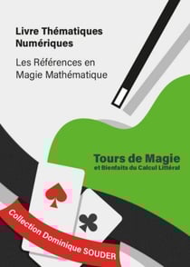 - Tours de magie expliqués par des bienfaits du calcul littéral