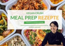 Vegan Crush Meal Prep Rezepte - Einfach & Lecker Gesund