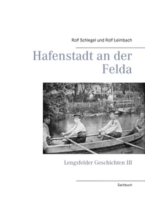 Hafenstadt an der Felda - Lengsfelder Geschichten III