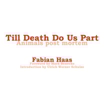Till Death Do Us Part - Animals post mortem