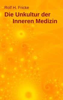 Die Unkultur der Inneren Medizin