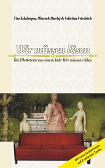 Wir müssen lesen - Die Mottotexte aus einem Jahr Wir müssen r3den, Bochums exuberanter Causerie