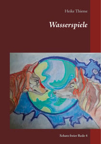 Wasserspiele - Schatz freier Rede