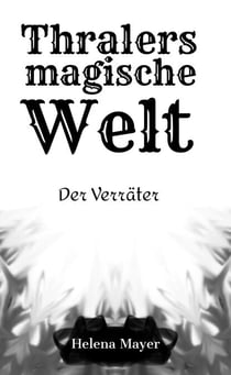 Thralers magische Welt - Der Verräter