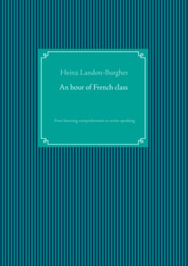 An hour of French class - from listening comprehension to active speaking
