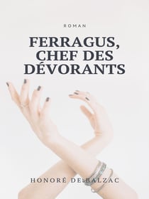 Ferragus, Chef des Dévorants