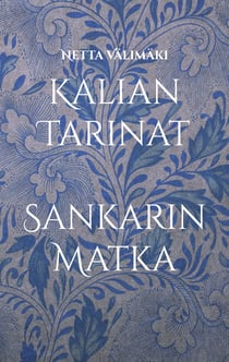 Kalian Tarinat - Sankarin Matka