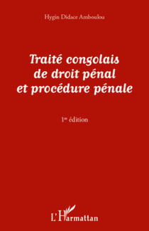 Traité congolais de droit pénal et de procédure pénale - (1re édition)