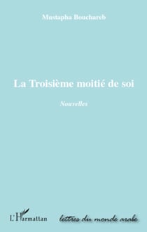 La troisième moitié de soi - Nouvelles