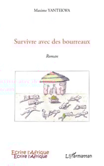 Survivre avec des bourreaux - Roman