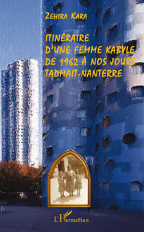Itinéraire d'une femme kabyle de 1962 à nos jours - Tadmait - Nanterre