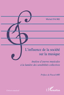 L'influence de la société sur la musique - Analyse d'oeuvres musicales à la lumière des sensibilités collectives