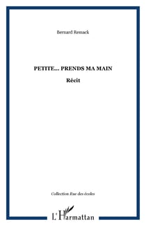 Petite... prends ma main - Récit