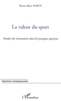 La valeur du sport - Analyse des innovations dans les pratiques sportives