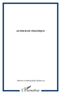 AUTOUR DU POLITIQUE