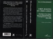 Cheng Jiageng et l'éducation - Stratégies d'un émigré pour la modernisation de l'enseignement en Chine 1913-1913