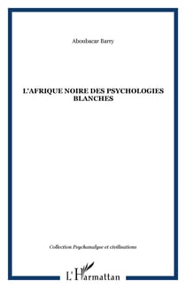 L'Afrique noire des psychologies blanches