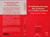 La construction des images dans les discours sur la banlieue - Pratiques et productions esthétiques