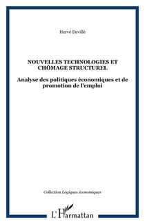Nouvelles technologies et chômage structurel - Analyse des politiques économiques et de promotion de l’emploi