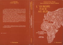 L'Europe face au Sud - Les relations avec le monde arabe et africain