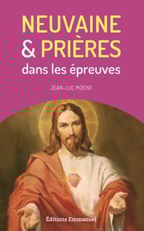 Neuvaine et prières dans les épreuves