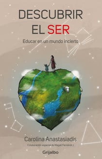 Descubrir el ser - Educar en un mundo incierto