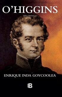 O'Higgins - Una novela