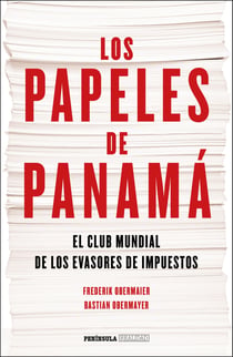 Los papeles de Panamá - El club mundial de los evasores de impuestos