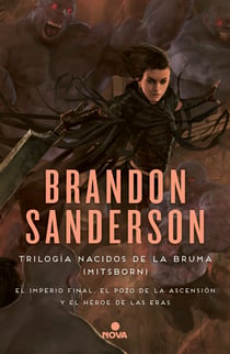 Trilogía Nacidos de la bruma [Mistborn] (pack con: El imperio final | El Pozo de la ascensión | El héroe de las eras) - La serie de fantasía épica que ha conquistado el mundo